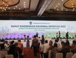 Rakornas Investasi 2023, Tema : Investasi Berkeadilan dan Berkelanjutan
