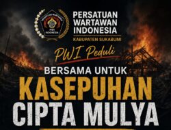 PWI Kabupaten Sukabumi Ajak Solidaritas untuk Korban Kebakaran Cipta Mulya