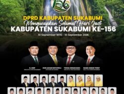 DPRD Kabupaten Sukabumi Sampaikan Ucapan HJKS ke-156, Ajak Warga Terus Jaga Sukabumi